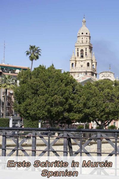 Erste Schritte in Murcia 