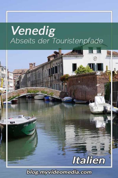 Venedig abseits der Touristenpfade