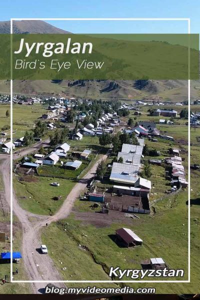 Bird's Eye View of Jyrgalan