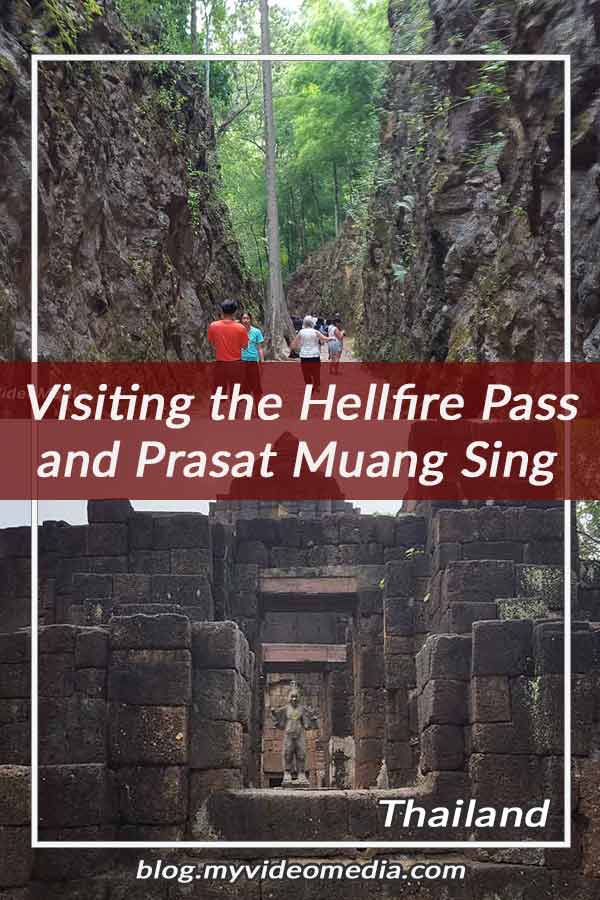 Visiting the Hellfire Pass
and Prasat Muang Sing