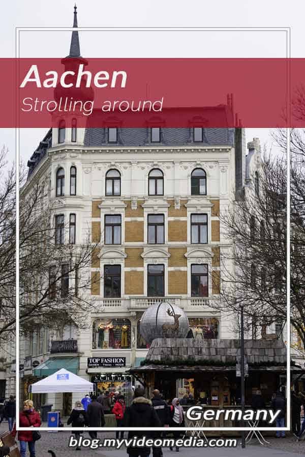 A stroll through Aachen